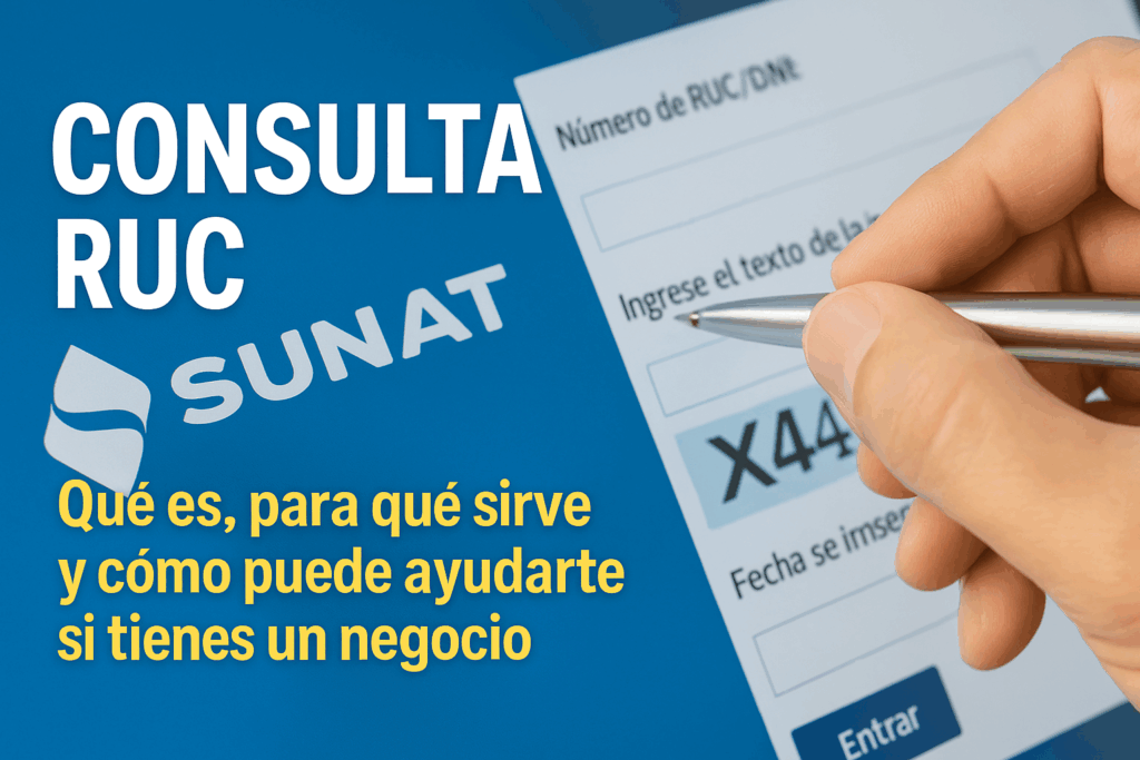 CONSULTA RUC SUNAT: Qué es, para qué sirve y cómo puede ayudarte si tienes un negocio