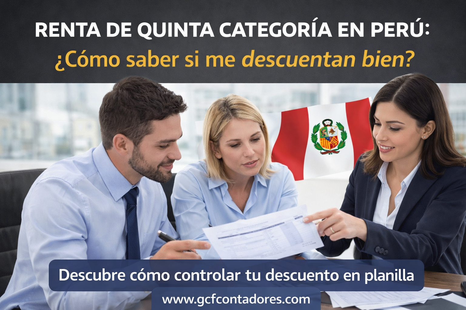 ¿Cómo saber si me descuentan bien la renta de quinta categoría en Perú? Guía práctica para trabajadores